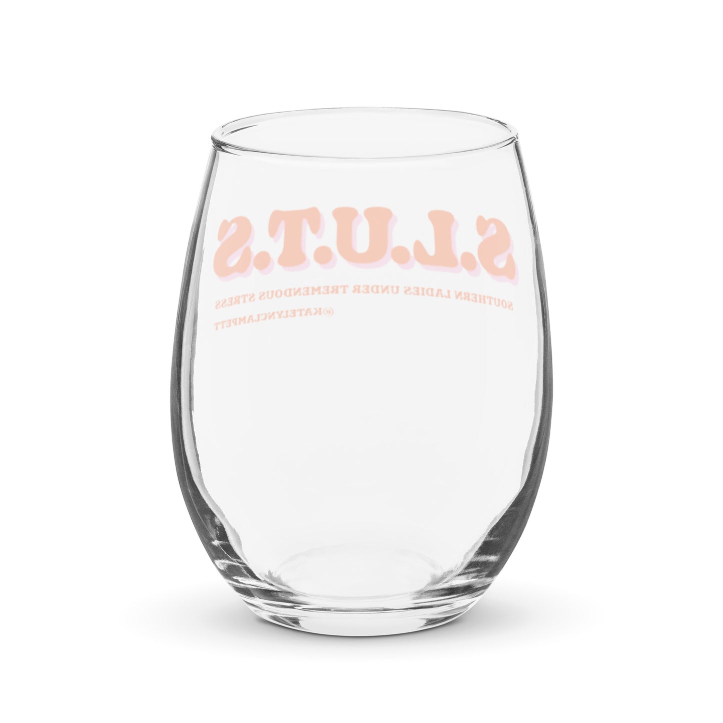 S.L.U.T.S WINE GLASS