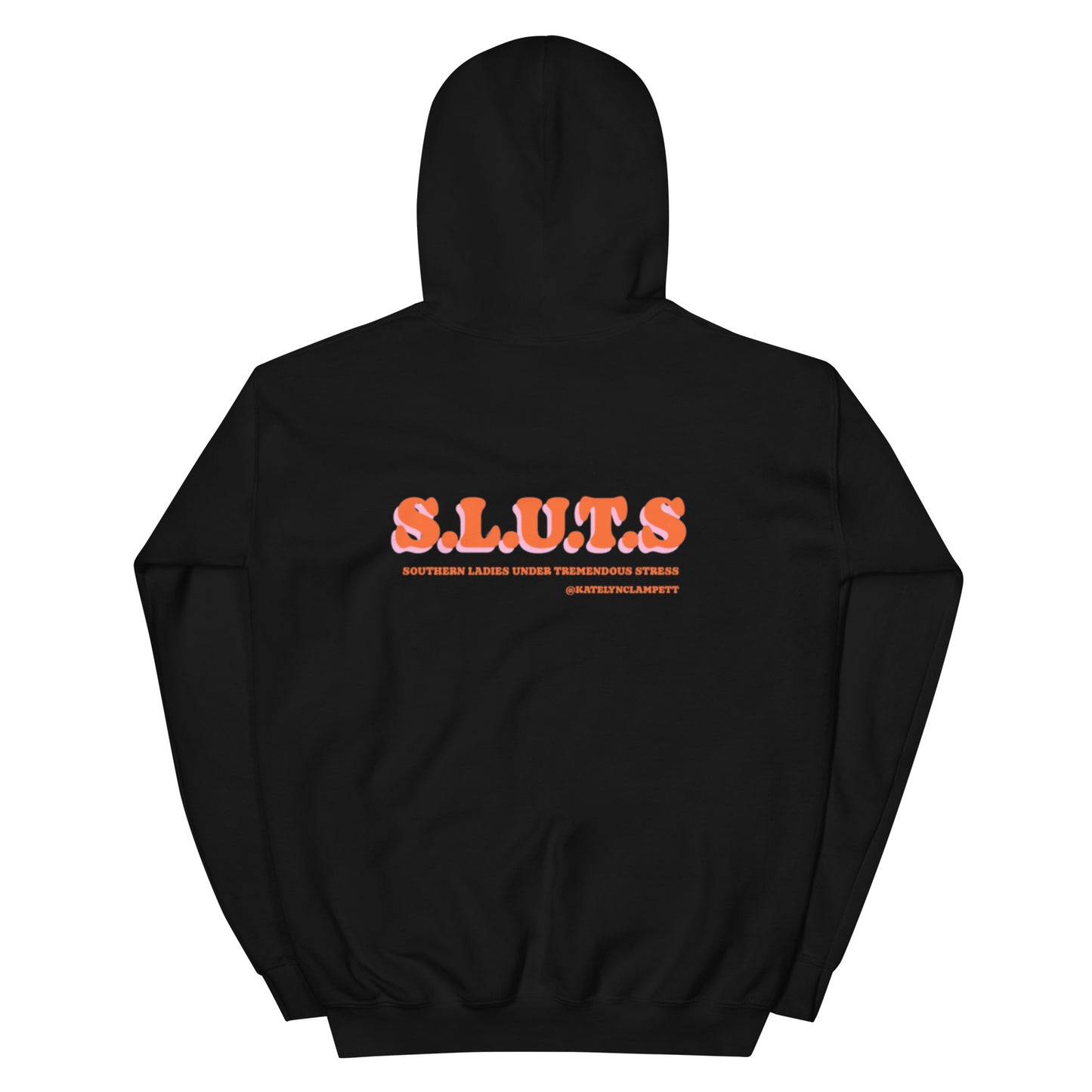 S.L.U.T.S HOODIE